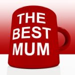 The Best Mum Mug Stock Photo