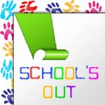 School's Out Indicates End Educate And Educated Stock Photo