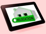 Relocation House Tablet Shows Move And Live Elsewhere Stock Photo