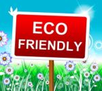 Eco Friendly Indicates Earth Day And Conservation Stock Photo