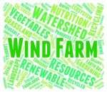 Wind Farm Word Represents Green Energy And Energize Stock Photo