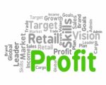 Profit Word Shows Growth Earnings And Earning Stock Photo