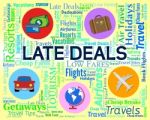 Late Deals Indicates Last Moment And Cheap Stock Photo