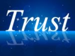 Trust Faith Indicates Believe In And Trusted Stock Photo