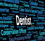 Dentist Job Indicating Dental Surgeons And Words Stock Photo