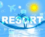 Holiday Resort Represents Resorts Word And Complex Stock Photo