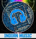 Indian Music Indicates Sound Tracks And Harmonies Stock Photo