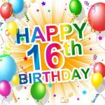 Birthday Sixteenth Represents Celebration Greeting And Congratulations Stock Photo
