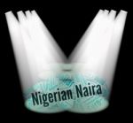 Nigerian Naira Means Foreign Currency And Forex Stock Photo