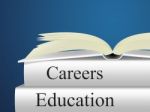 Education Career Represents Line Of Work And College Stock Photo