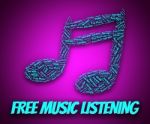 Free Music Listening Indicates With Our Compliments And Freebie Stock Photo