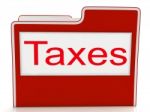 Taxes File Means Duties Duty And Taxpayer Stock Photo