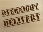 Overnight Delivery Indicates Next Day And Courier Stock Photo