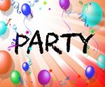 Party Balloons Shows Birthday Joy And Parties Stock Photo