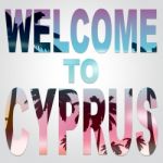 Welcome To Cyprus Indicates Cypriot Holiday Or Vacation Stock Photo