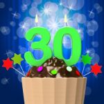 Thirty Candle On Cupcake Shows Sweet Celebration Or Event Stock Photo