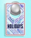 Holidays Sign Shows Vacational Break And Vacationing Stock Photo