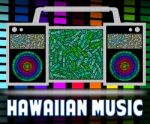 Hawaiian Music Means Sound Track And Acoustic Stock Photo