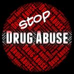 Stop Drug Abuse Indicates Drugs Rehabilitation And Abused Stock Photo