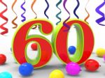 Number Sixty Party Shows Sixtieth Birthday Party Or Anniversary Stock Photo