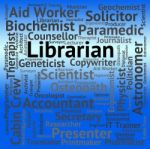 Librarian Job Shows Book Words And Library Stock Photo