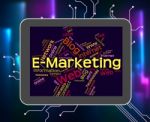 Emarketing Word Indicates World Wide Web And Internet Stock Photo