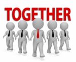 Together Businessmen Represents Teamwork Unity 3d Rendering Stock Photo