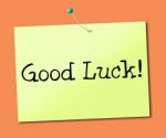 Good Luck Means Message Display And Lucky Stock Photo