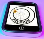 Premium Smartphone Means Excellent Goods Or Services On Internet Stock Photo