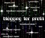 Blogging For Profit Represents Earning Web And Revenues Stock Photo