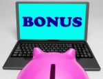 Bonus Laptop Means Perk Benefit Or Dividends Stock Photo