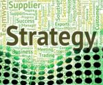 Strategy Word Represents Strategic Wordclouds And Plan Stock Photo