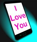 I Love You On Mobile Shows Adore Romance Stock Photo