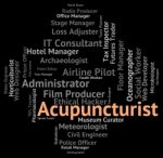 Acupuncturist Job Showing Alternative Medicine And Work Stock Photo