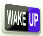 Wake Up Button Awake And Rise Stock Photo