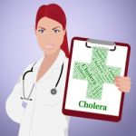 Cholera Word Indicates Ill Health And Afflictions Stock Photo