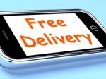 Free Delivery On Phone Shows No Charge Or Gratis Deliver Stock Photo