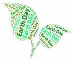 Earth Day Indicating Go Green And Environment Stock Photo