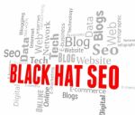 Black Hat Seo Means Search Engines And Online Stock Photo