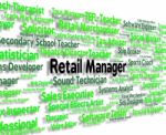 Retail Manager Means Employment Commerce And Managing Stock Photo