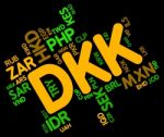 Dkk Currency Means Worldwide Trading And Coinage Stock Photo