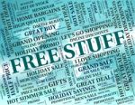 Free Stuff Indicates With Our Compliments And Goods Stock Photo