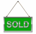 Sold Sign Indicates Displaying Display And Signs Stock Photo