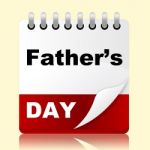 Fathers Day Indicates Date Daddy And Celebration Stock Photo