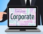 Corporate Word Shows Corporation Businessmen And Wordcloud Stock Photo