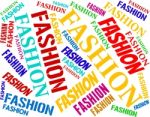 Fashion Word Showing Style Text And Stylish Stock Photo