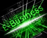 Ebusiness Word Represents World Wide Web And Business Stock Photo