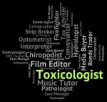 Toxicologist Job Meaning Words Recruitment And Position Stock Photo