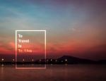 Meaningful Quote On Blurred Seascape Background, To Travel Is To Stock Photo