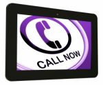 Call Now Tablet Shows Talk Or Chat Stock Photo